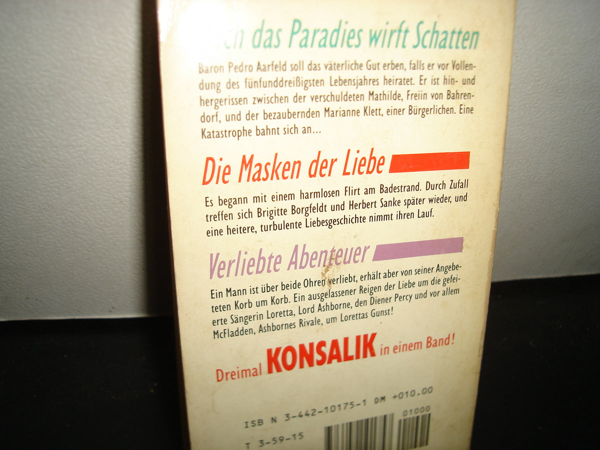 24- Alemán. Auch Das Paradies Wirft Schatten, Die Masken Der Liebe, Verliebte Abenteuer - Konsalik
