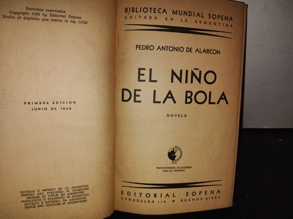 65- El Niño De La Bola - Pedro Antonio De Alarcón. Editorial Sopena. Primera Edición Junio De 1939