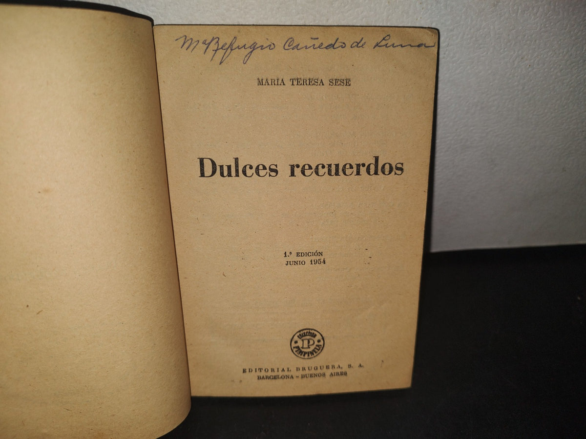 34- Dulces Recuerdos - Maria Teresa Sese - Primera Edición Junio 1954