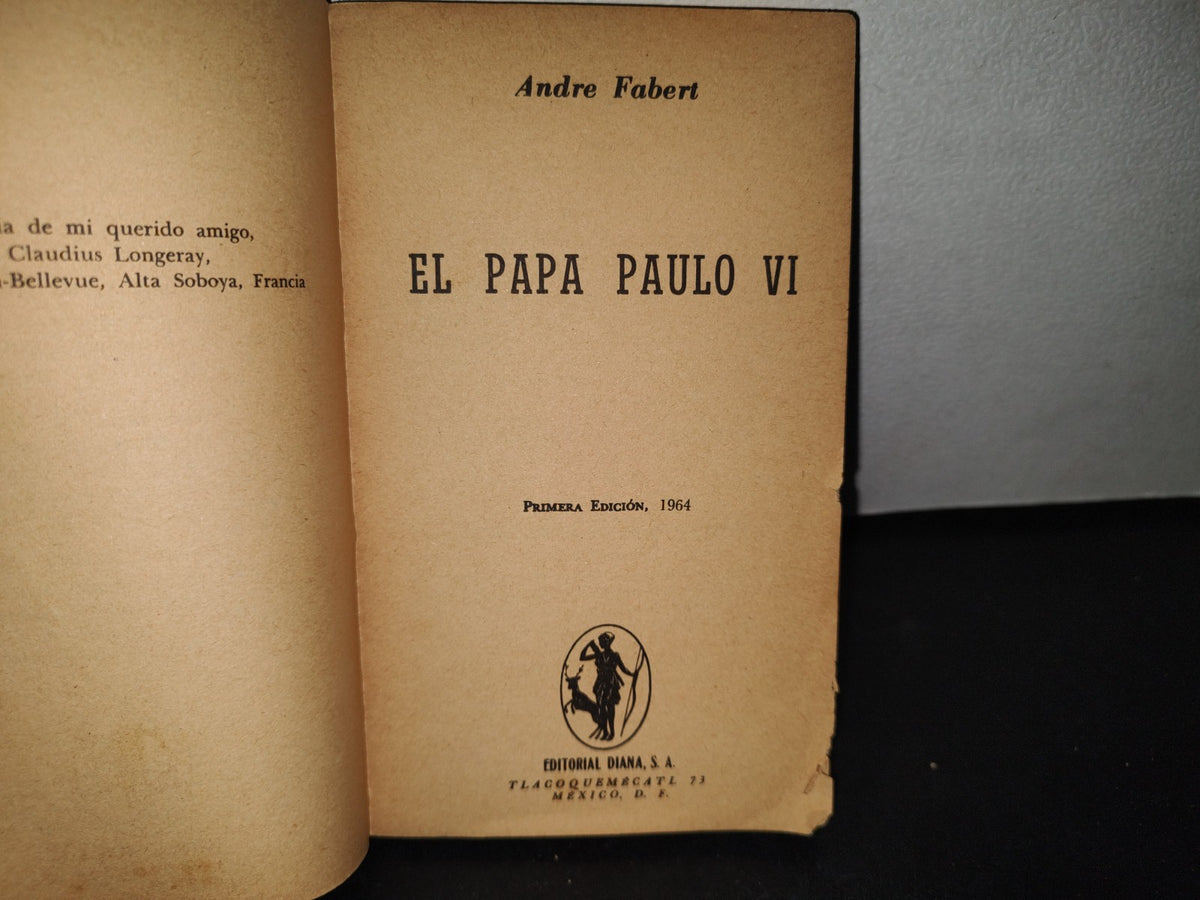 68- El Papa Paulo Vi - Andre Fabert - Primera Edición 1964