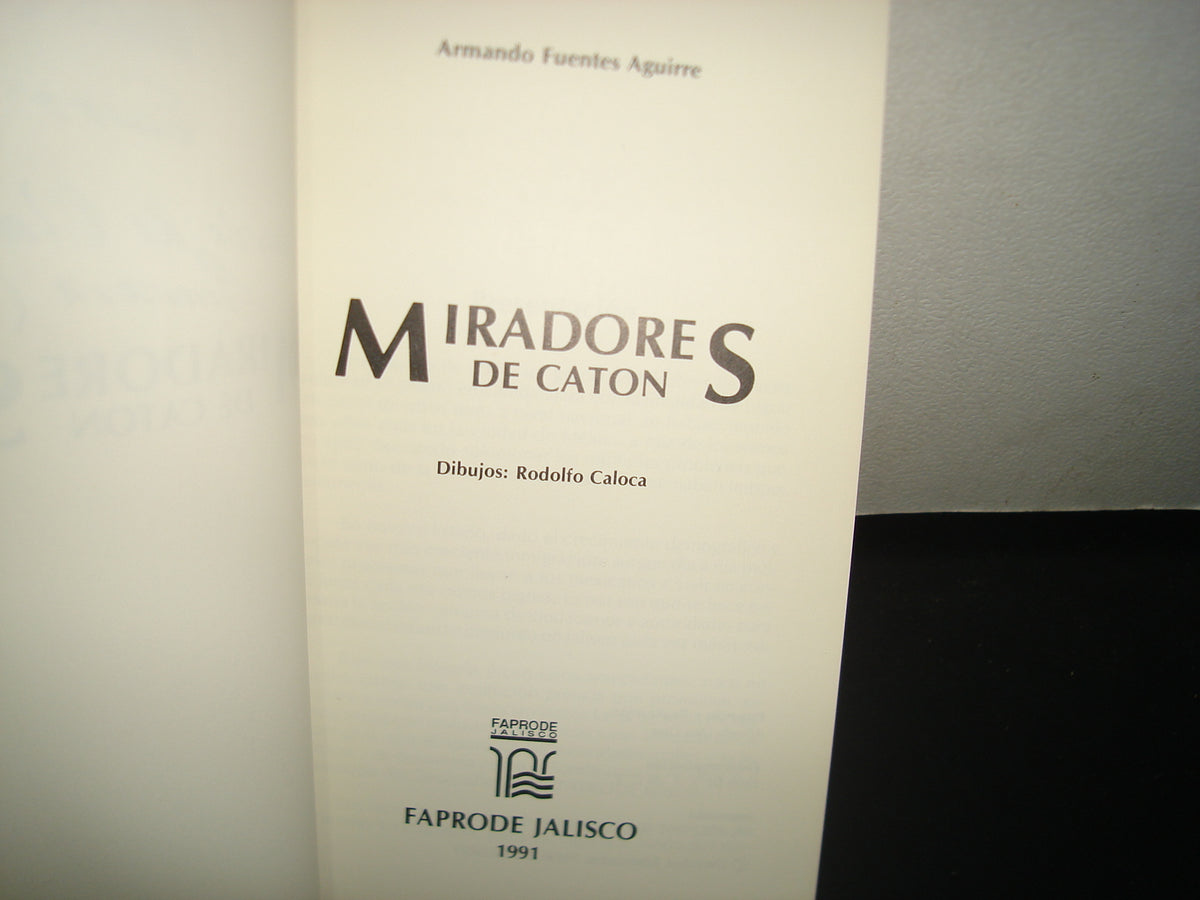 7- Miradores De Catón. Armando Fuentes Ramírez - 1991