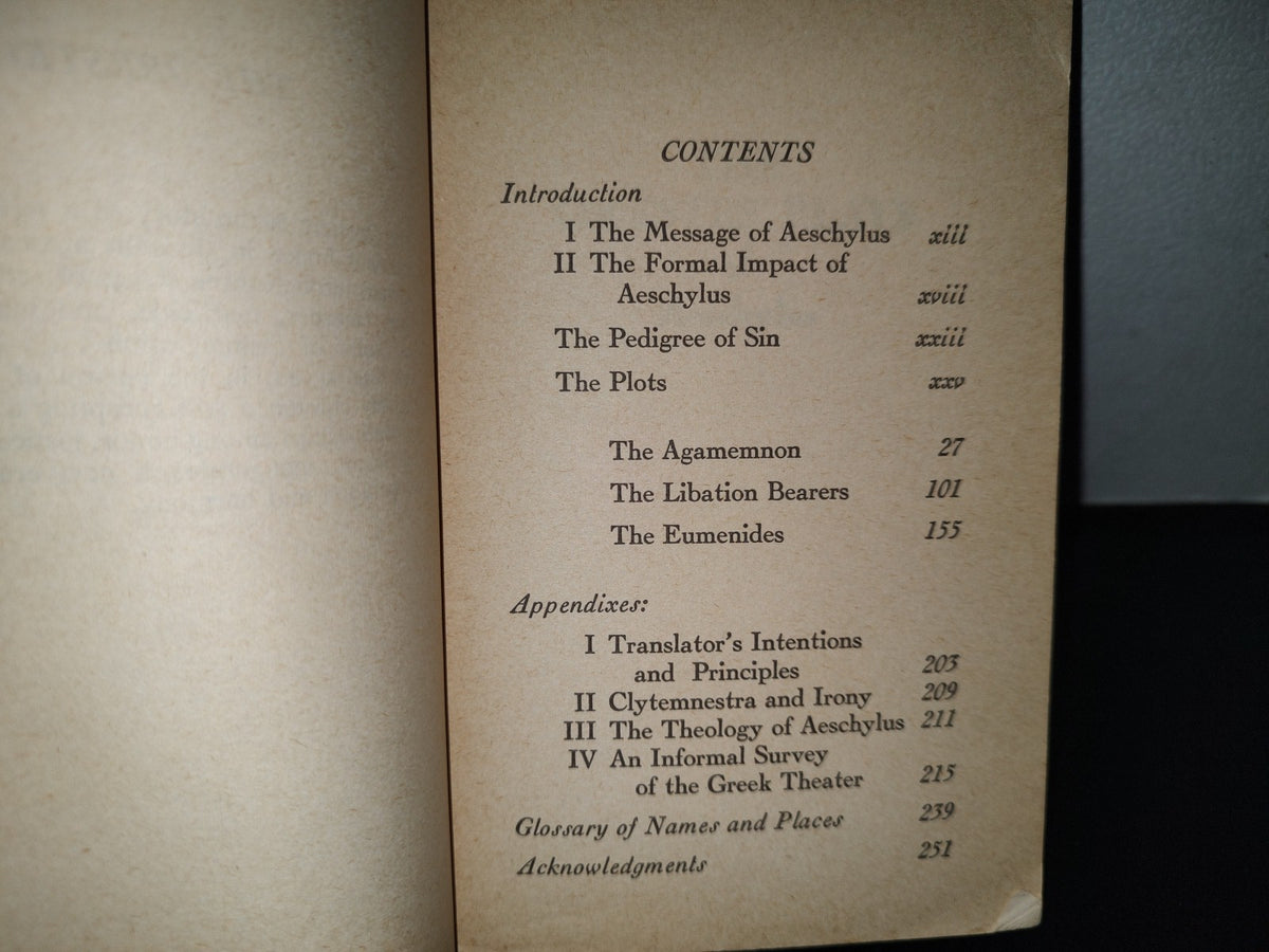 200- The Orestes Plays Of Aeschylus. The Agamemnon, The Libation Bearers, The Eumenides. First Printing 1963