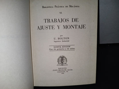 65- Biblioteca Práctica De Mecánica Vi. Trabajos De Ajute Y Montaje - U. Bolton - 1970