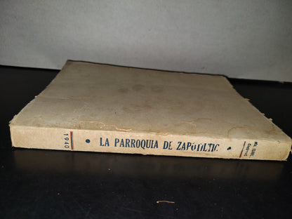 151- La Parroquia De Zapotiltic Y La Congregación De La Doctrina Cristiana Ma. Isabel Contreras - Imprenta "PAULIN", Querétaro, Qro., 1940