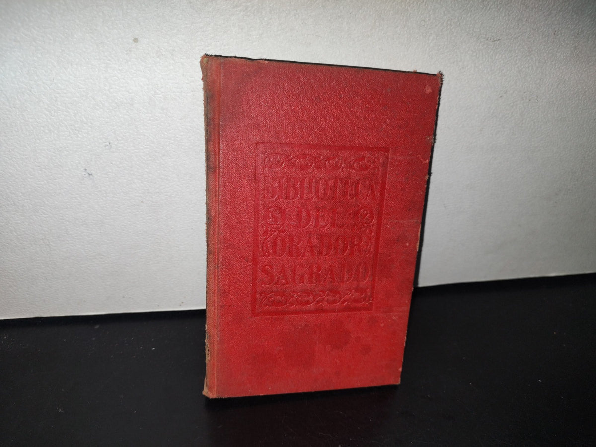 93- El Paraíso En La Tierra O El Misterio Eucarístico. Tomo Ii. Biblioteca Del Orador Sagrado 1921