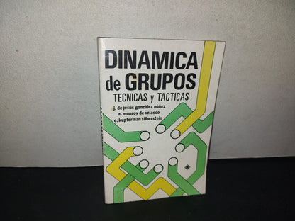 209- Dinámica De Grupos. Técnicas Y Prácticas - J. De Jesús González Núñez