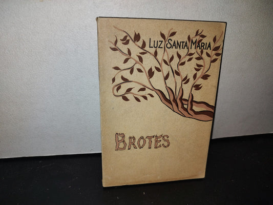 63- Poesía. Brotes. Luz Santa María Primera Edición - 1945 - Firmado