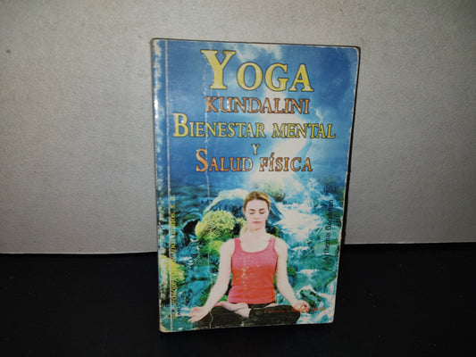 158- Yoga Kundalini. Bienestar Mental Y Salud Física - Víctor Hernández. Editores Mexicanos Unidos