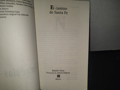 34- El Camino De Santa Fe - Rodolfo Otero - Primera Edición 1994