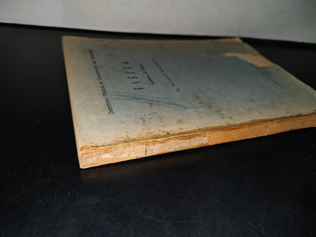 143- Física. Cuaderno De Trabajo. S. Mosqueira. Secretaría De Educación Pública, México, 1A. E. 1961