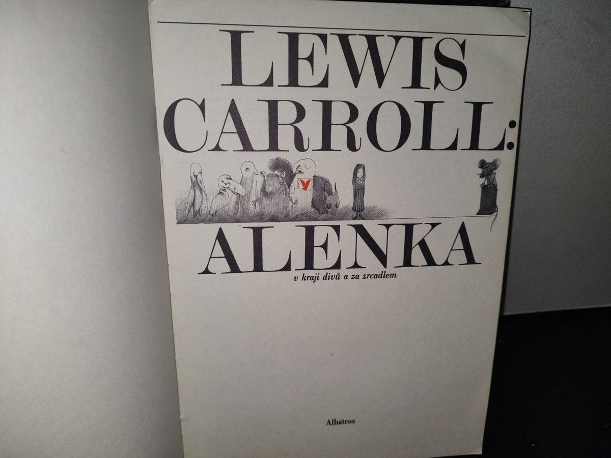 174- Checo. Alicia En El País De Las Maravillas / Alenka V Kraji Divů Z Zrcadlem. Lewis Carroll 1982