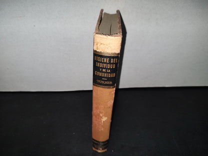 75- Higiene Del Individuo Y De La Sociedad - C. E. Turner, A. M. .- La Prensa Médica Mexicana 1949