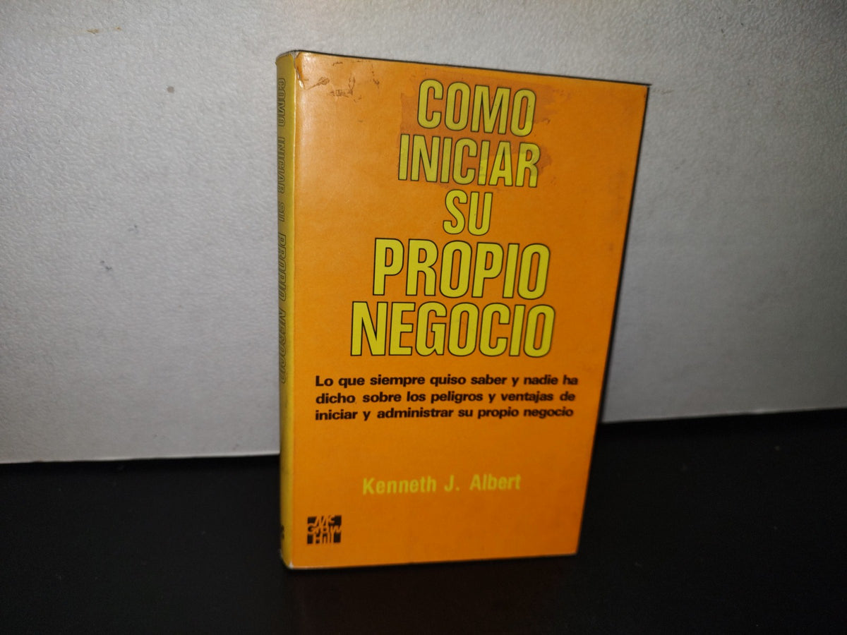 90- Cómo Iniciar Su Propio Negocio - Kenneth J. Albert
