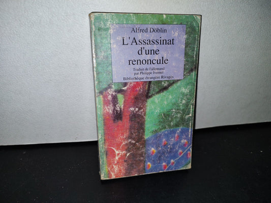 54- Francés. L'Assassinat D'Une Renoncule - Alfred Döblin