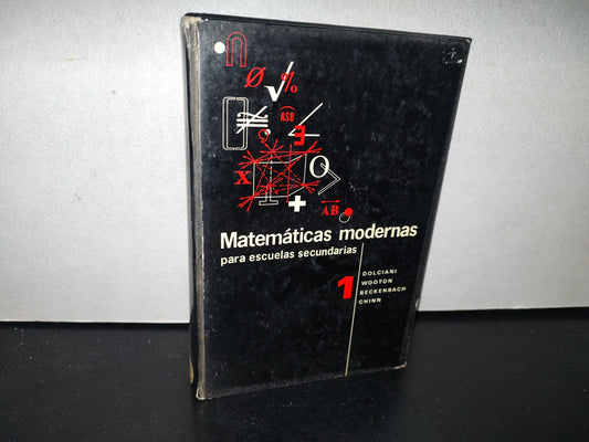 83- Matemáticas Modernas Para Escuelas Secundarias 1 - Mary P. Dolciani. Publicaciones Cultural 1970