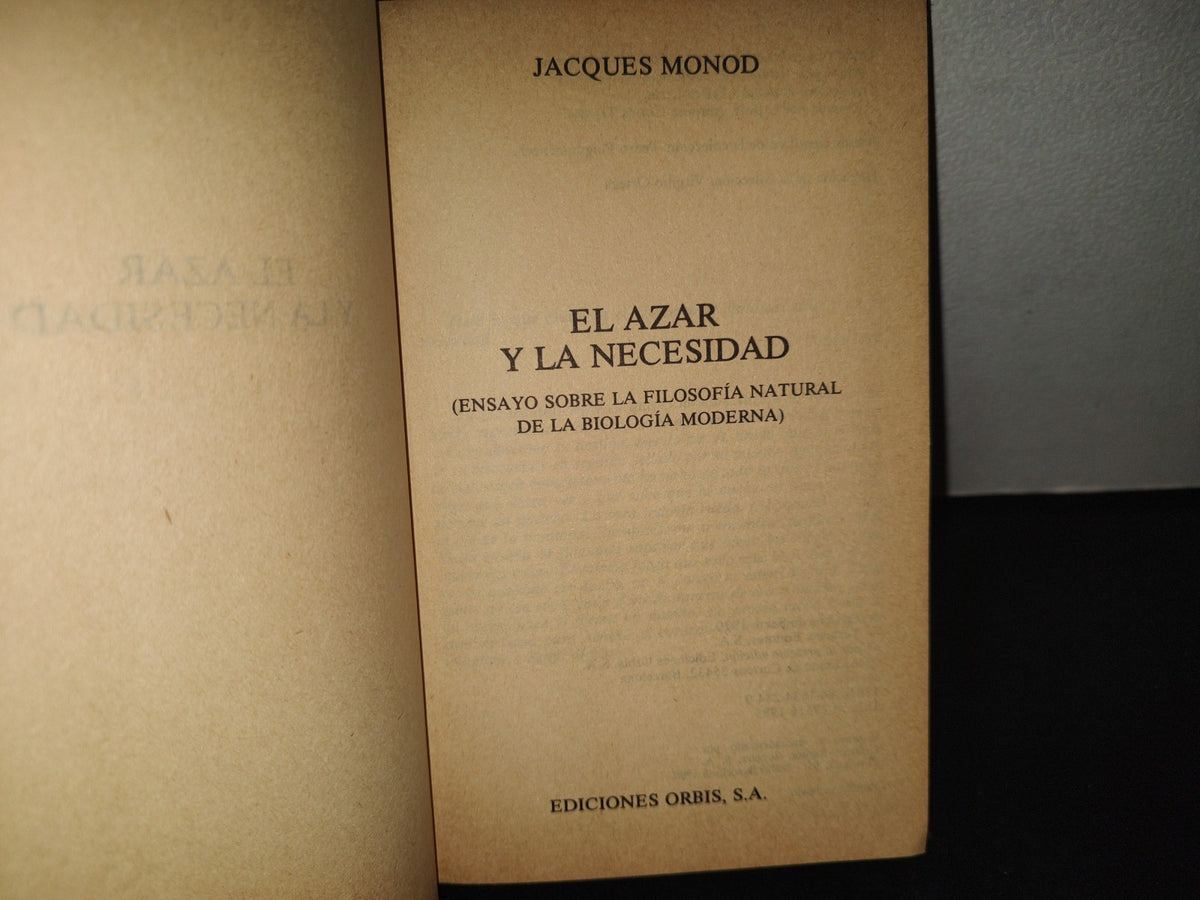 196- El Azar Y La Necesidad. Jacques Monod - Ediciones Orbis, S. A.