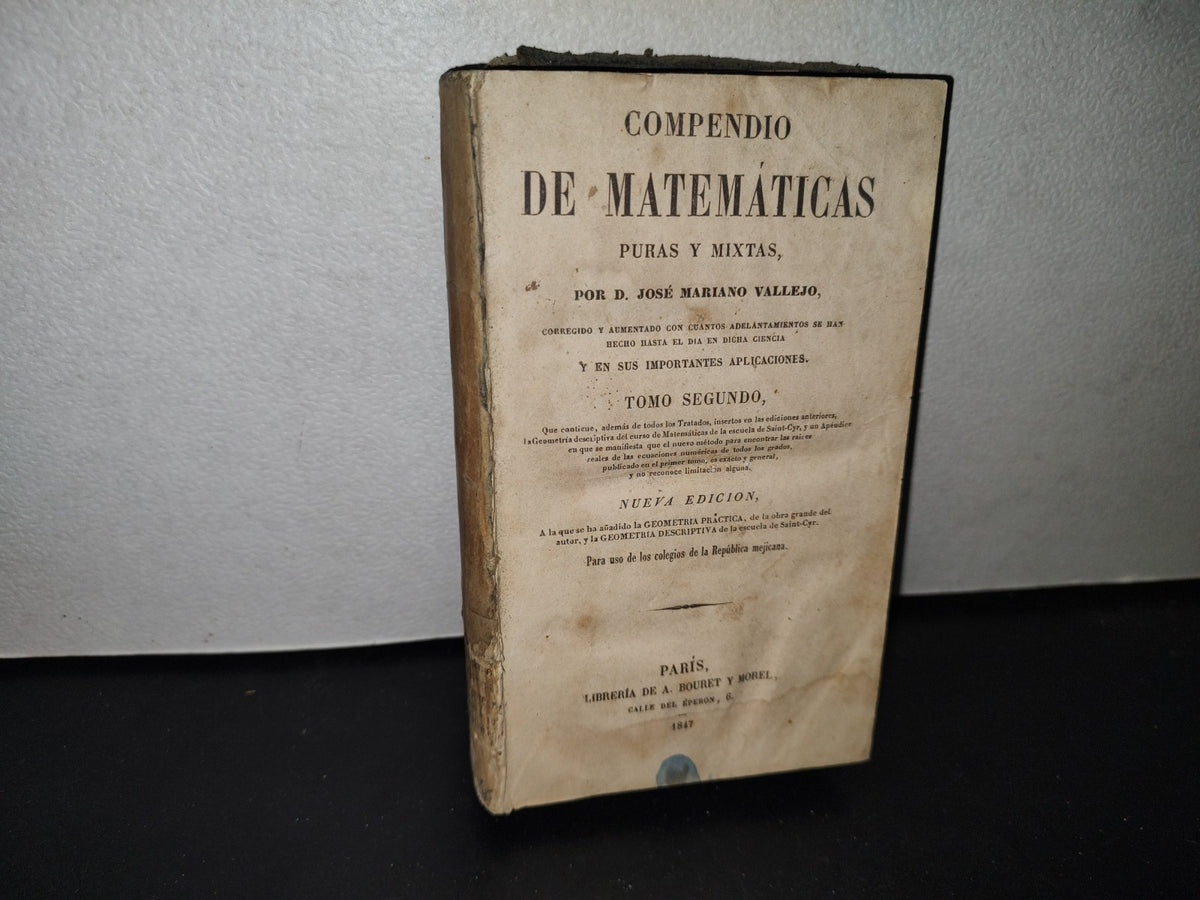 64- Compendio De Matemáticas Puras Y Mixtas - José Mariano Vallejo - Tomo Segundo - 1847