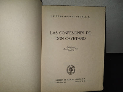 85- Las Confesiones De Don Cayetano - Isidoro Gurria Urgell - 1965