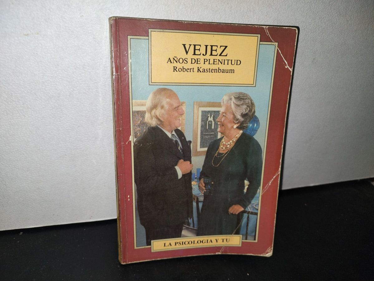 68- Vejez. Años De Plenitud - Robert Kastenbaum