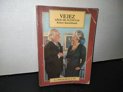 68- Vejez. Años De Plenitud - Robert Kastenbaum