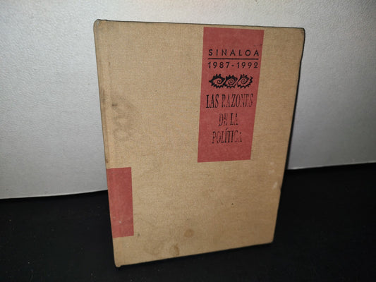 75- Las Razones De La Política - Francisco Labastida Ochoa - Gobierno Del Estado De Sinaloa, Primera Edición, 1992