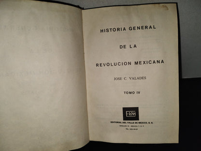 202- Historia General De La Revolución Mexicana. Tomo IV - José C. Valadés - 1979