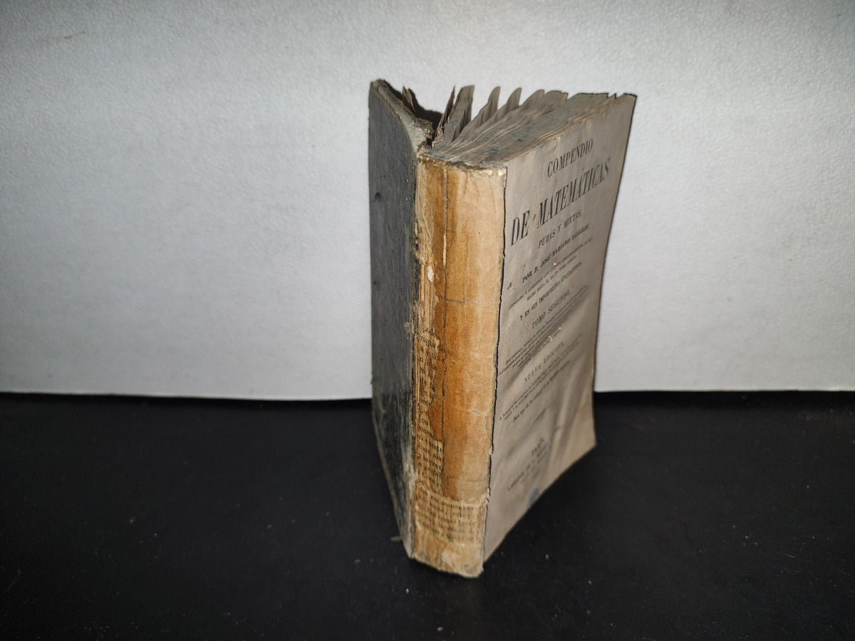 64- Compendio De Matemáticas Puras Y Mixtas - José Mariano Vallejo - Tomo Segundo - 1847