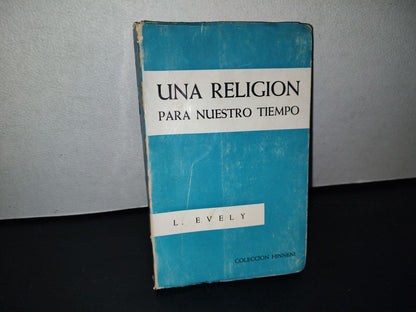 87-2- Una Religión Para Nuestro Tiempo - L. Evely - Ediciones Sígueme 1966
