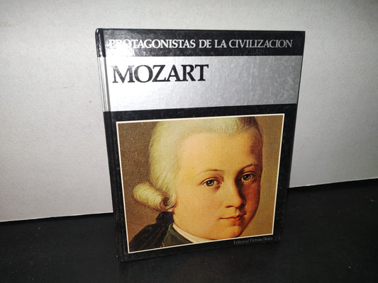 74- Protagonistas De La Civilización. Mozart - Ediciones Internacionales Futuro, 1983