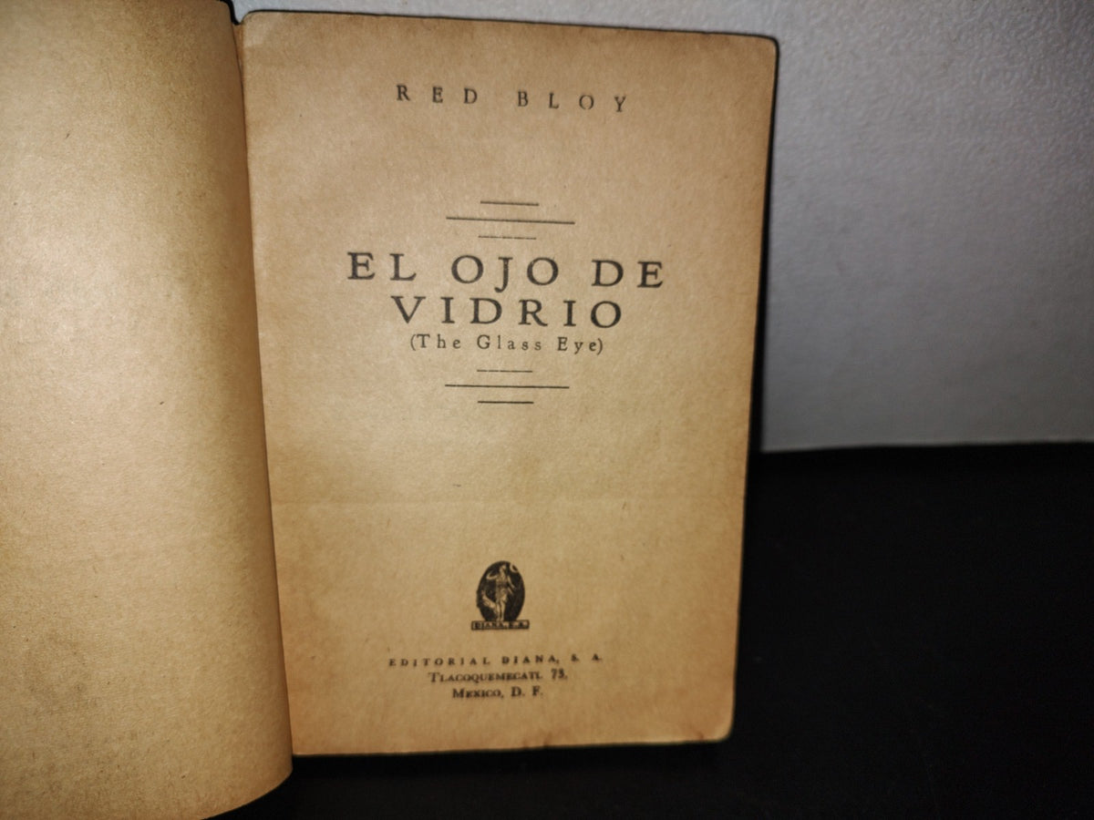 101- El Ojo De Vidrio (The Glass Eye) - Red Bloy - Editorial Diana S. A. - 1955