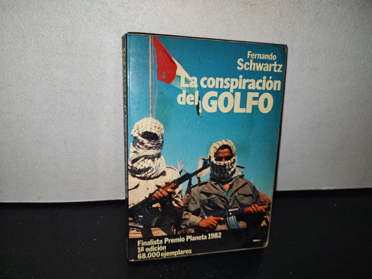 85- La Conspiración Del Golfo - Fernando Schwartz - Primera Edición 1982