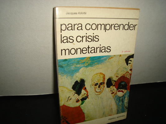 7- Para Comprender Las Crisis Monetarias - Jacques Kahn