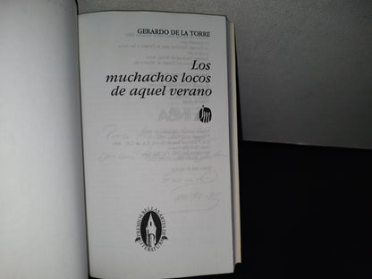 91- Los Muchachos Locos De Aquel Verano - Gerardo De La Torre - Editorial Joaquín Mortiz / INBA. Primera Edición 1994. Firmado