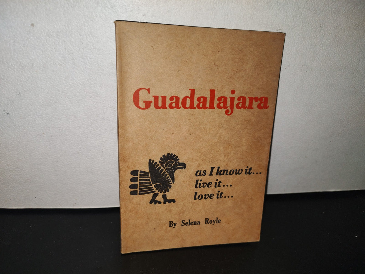 96- Guadalajara. As I Know It... Live It... Love It... By Selena Royle - 1967