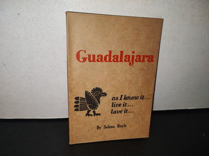 96- Guadalajara. As I Know It... Live It... Love It... By Selena Royle - 1967