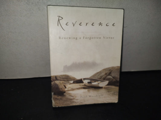 215- Reverence. Renewing A Forgotten Virtue - Paul Woodruff. First Published By Oxford 2001