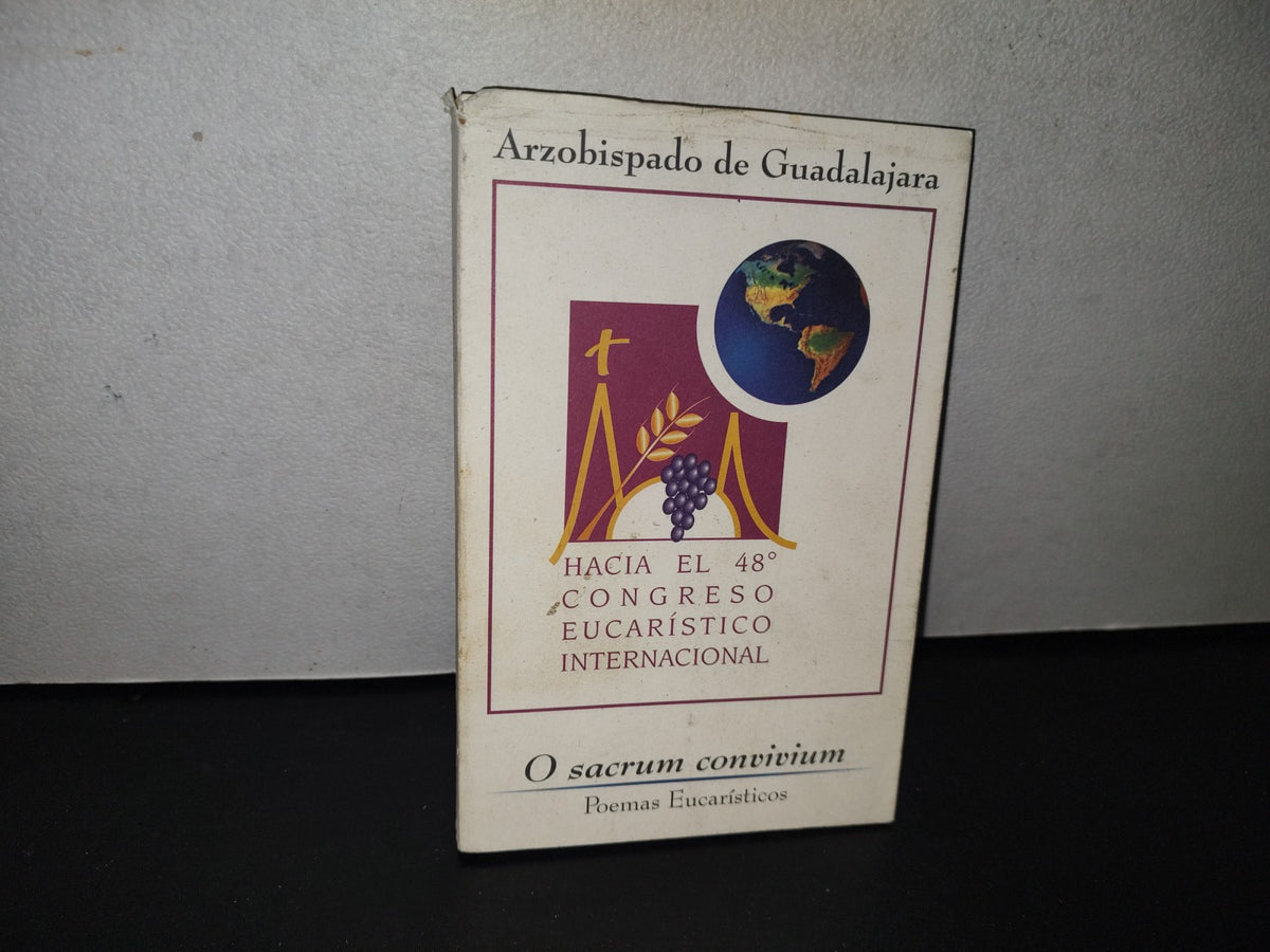 85- O Sacrum Convivium. Poemas Eucaríticos - Edición Del Arzobispado De Guadalajara - 2001