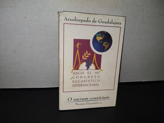 85- O Sacrum Convivium. Poemas Eucaríticos - Edición Del Arzobispado De Guadalajara - 2001