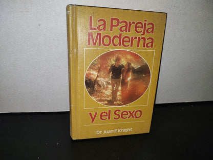 89- La Pareja Moderna Y El Sexo - Dr. Juan Knight