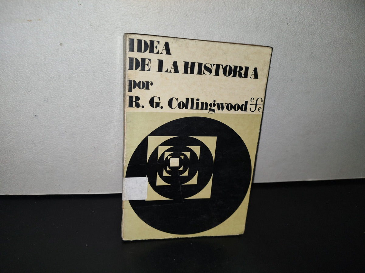 91- Idea De La Historia - R. G. Collingwood - 1972