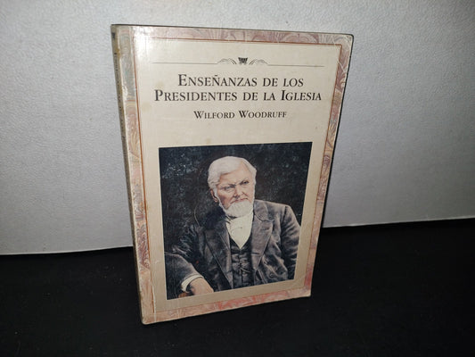 75- Enseñanzas De Los Presidentes De La Iglesia - Wilford Woodruff - Publicado Por La Iglesia De Jesucristo De Los Santos De Los Últimos Días, Salt Laket City, Utah, Usa, 2005