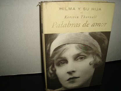 24- Hilma Y Su Hija. Palabras De Amor - Kerstin Thorvall
