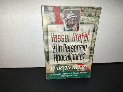 158- Yasser Arafat - ¿Un Personaje Apocalíptico? Un Llamado Urgente A La Nación De Israel Y Al Cuerpo De Cristo - Marvin Byers - 1996