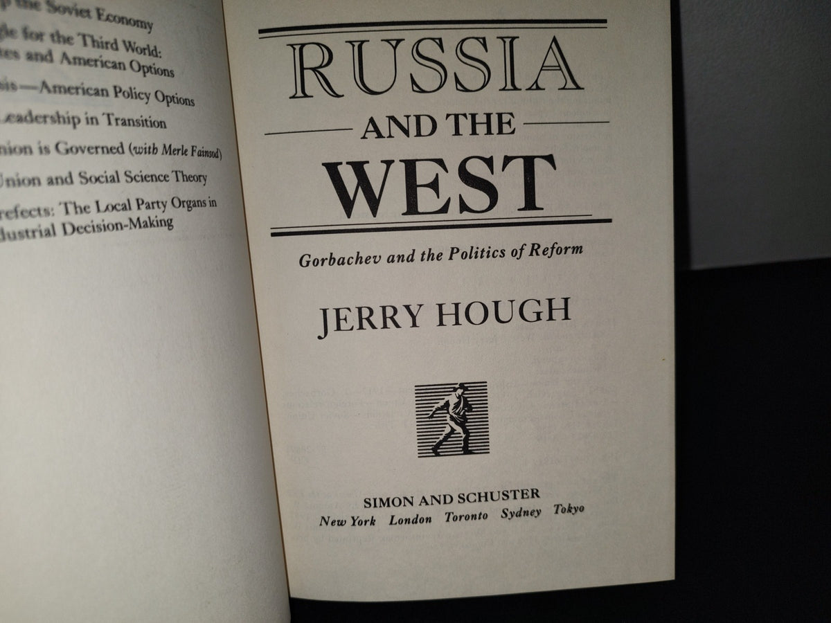 174- Russia And The West. Gorbachev And The Politics Of Reform - Jerry Hough - 1988