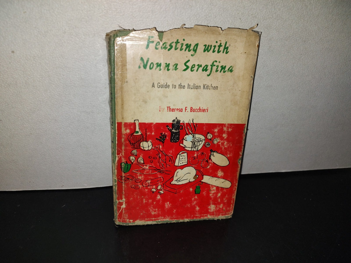 153- Feasting With Nonna Serafina - Theresa F. Buccheri. 1966, A. S. Barnes And Co.