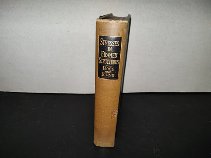201- Stresses In Framed Structures - Hool And Kinne - McGraw-Hill Book Company, Inc. - 1923