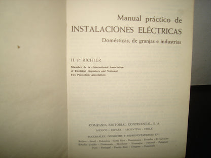 160- Manual Práctico De Instalaciones Eléctricas. Domésticas, De Granjas E Industrias. H. P. Richter