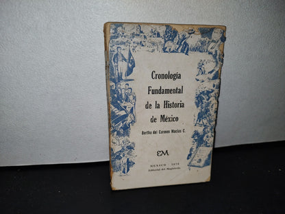 54- Cronología Fundamental De La Historia De México - Bertha Del Carmen Macías