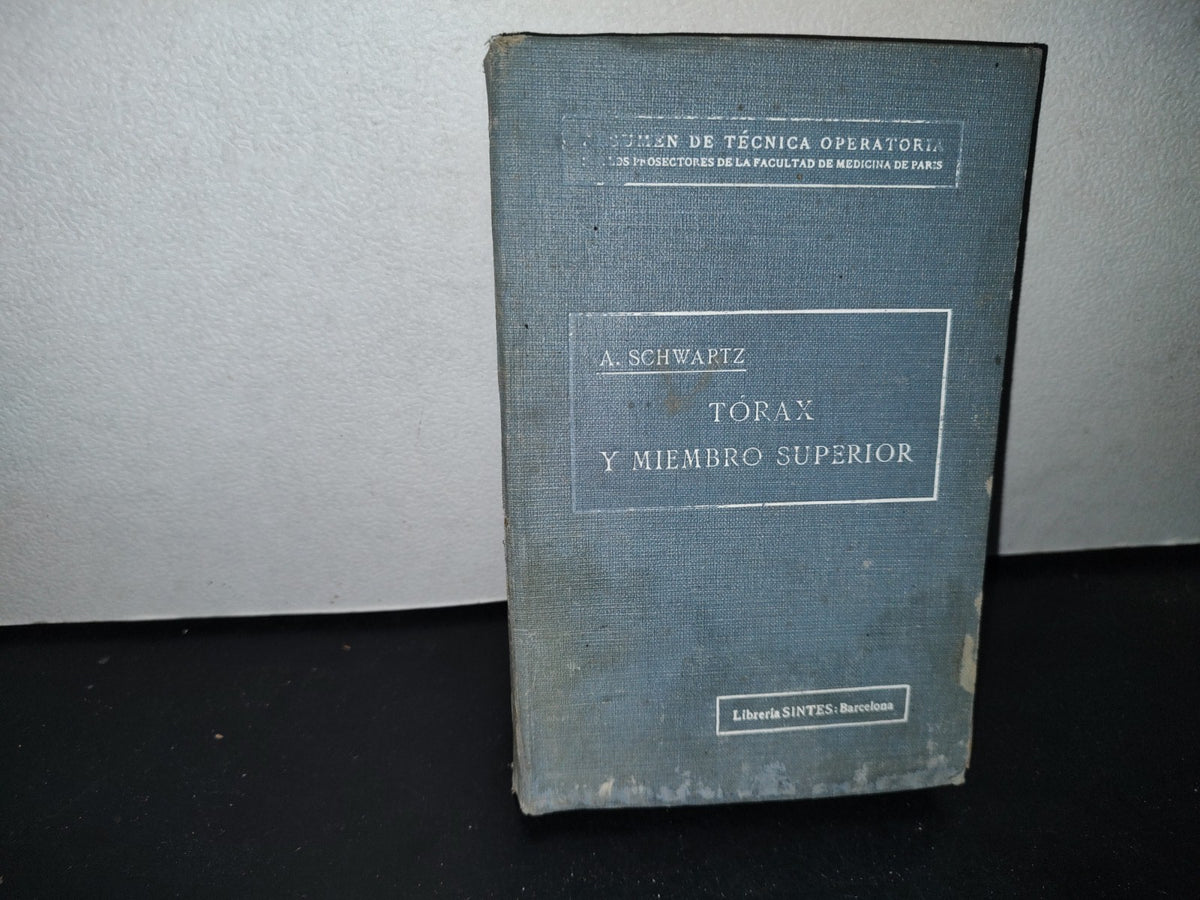 64- Cirugía Del Tórax Y Del Miembro Superior - A. Schwartz Y G. Métivet - 1933