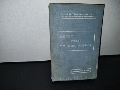 64- Cirugía Del Tórax Y Del Miembro Superior - A. Schwartz Y G. Métivet - 1933